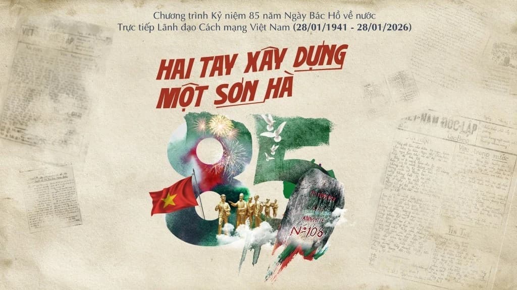 'Hai tay xây dựng một sơn hà' kỷ niệm 85 năm ngày Bác Hồ về nước